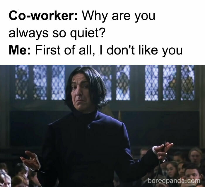 And Second Of All… I Don’t Like You