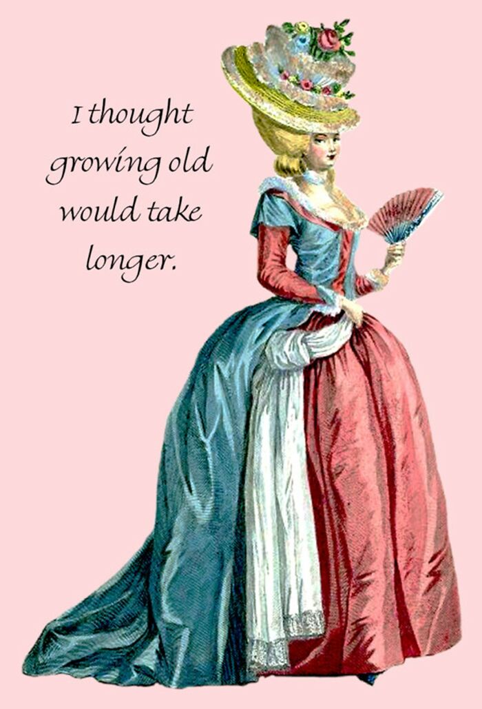 I Thought Growing Old Would Take Longer