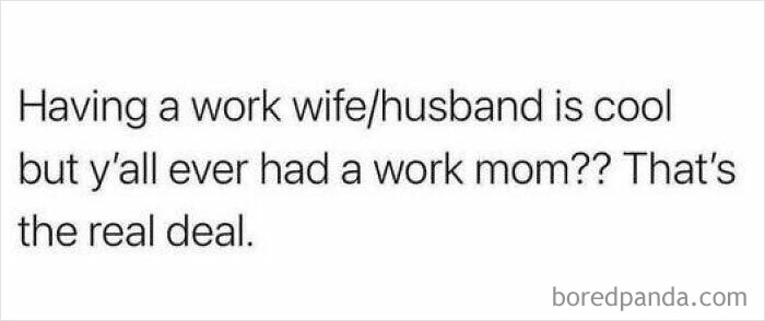 Text meme humorously comparing work relationships like work wife/husband and work mom.