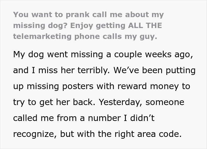 &ldquo;You Want To Prank Call Me About My Missing Dog? Enjoy Getting All The Telemarketing Phone Calls, My Guy&rdquo;