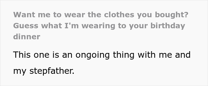 Man Complains Stepson Never Wears The Clothes He Buys Him Despite Him Saying They're Always Too Small, So Stepson Surprises Him On His Birthday Man Complains Stepson Never Wears The Clothes He Buys Him Despite Him Saying They're Always Too Small, So Stepson Surprises Him On His Birthday