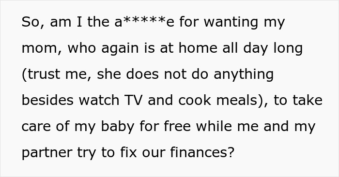 Retired Mom Refuses To Babysit Daughter's Newborn For Free, Daughter Turns To The Internet For Support But Gets A Reality Check Instead Retired Mom Refuses To Babysit Daughter's Newborn For Free, Daughter Turns To The Internet For Support But Gets A Reality Check Instead