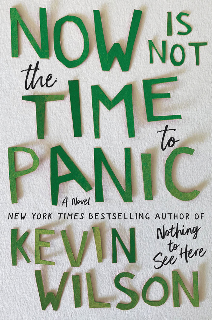 Now Is Not The Time To Panic By Kevin Wilson