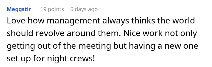 &ldquo;No One Thinks About The Night Crew&rdquo;: Worker Who Starts Shift At 4 PM Finds A Way To Maliciously Comply And Not Attend 10 AM Meetings