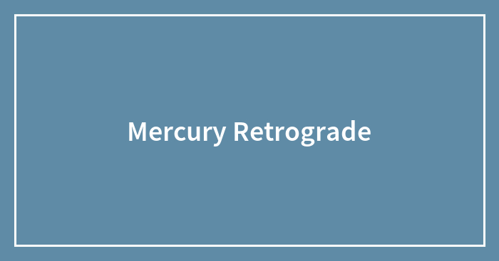 Mercury Retrograde