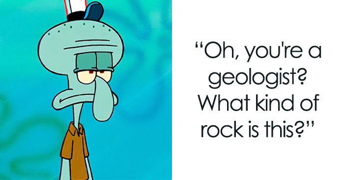 Stupid Profession-Related Questions People Are Tired Of Hearing