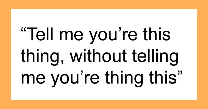 “It Hurts My Soul”: People Share 50 Slang Words They Just Can’t Stand