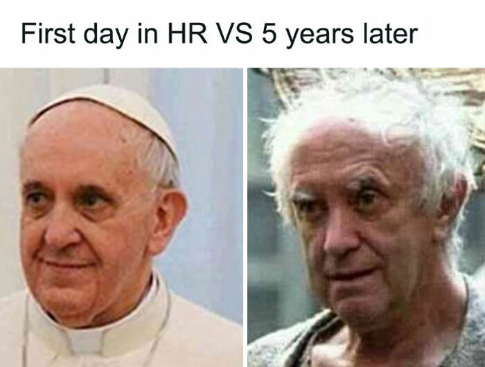 Two photos side-by-side of the same person, labeled "First day in HR vs 5 years later," showing a humorous transformation.