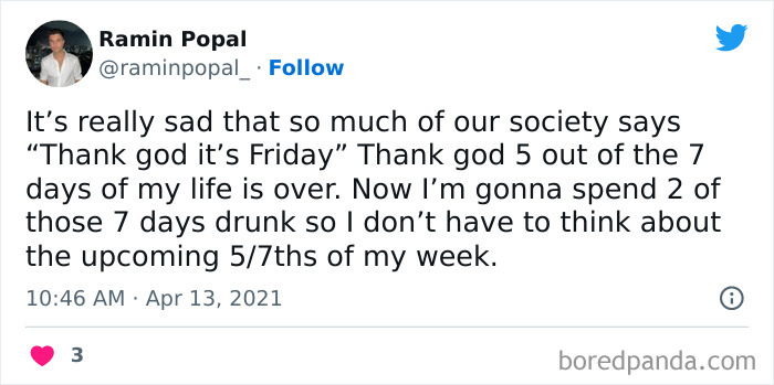 Tweet with a humorous take on hating a job, mentioning Friday and spending days drunk to forget about the work week.
