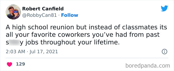 Tweet about a high school reunion with coworkers from past jobs, humorous context relating to hating jobs.