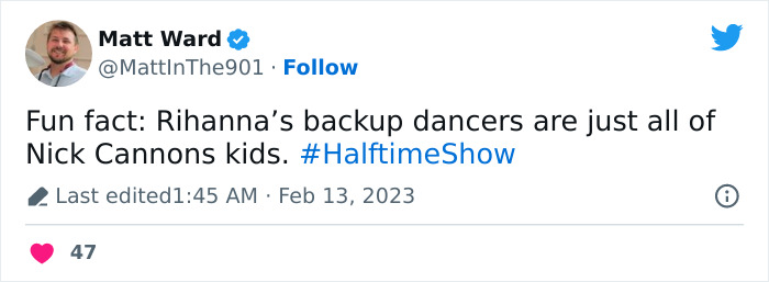 Tweet joking about Rihanna's Super Bowl 2023 performance dancers as Nick Cannon's kids. #HalftimeShow.