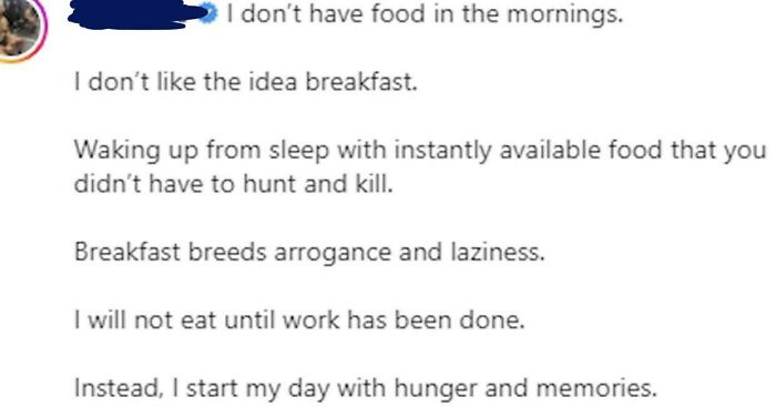 “Breakfast Breeds Arrogance And Laziness”