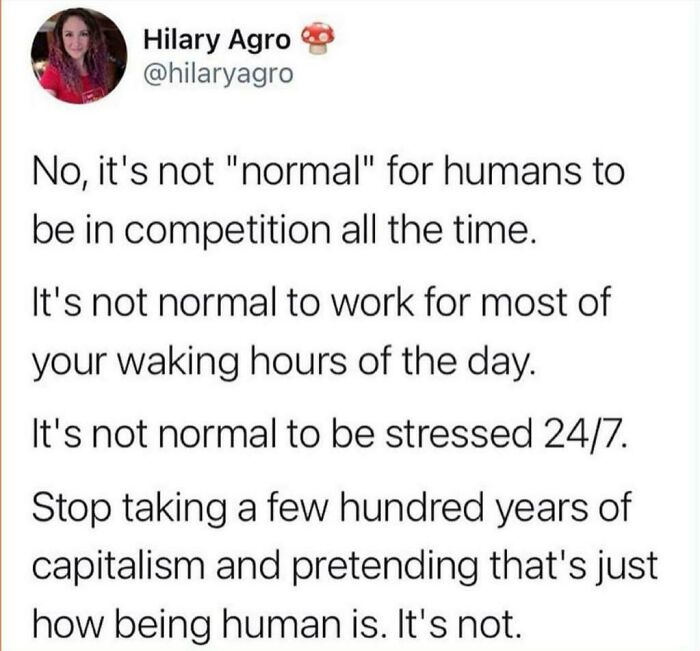 Stop Saying Capitalism Is Human Nature, Because It's Not