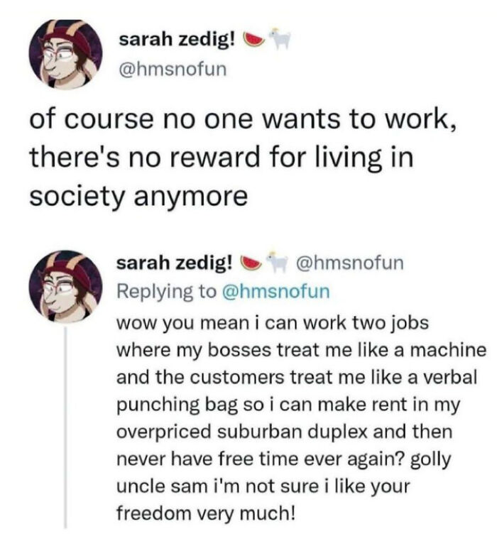 "Of Course No One Wants To Work..."