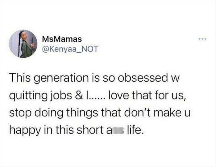 "Funny meme about quitting jobs, expressing approval of prioritizing happiness over job dissatisfaction."