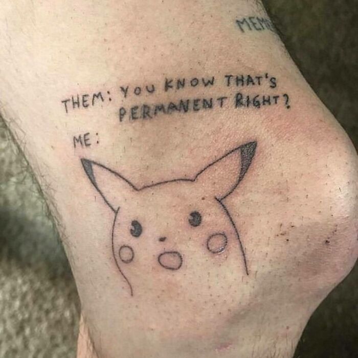 Horrible tattoo of Pikachu with text, "You know that's permanent right? Me:" on a person's ankle.