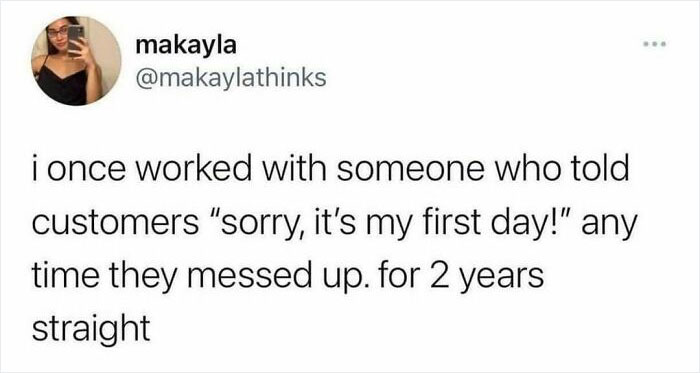 Funny "I hate my job" meme about a coworker saying "it's my first day" for two years.