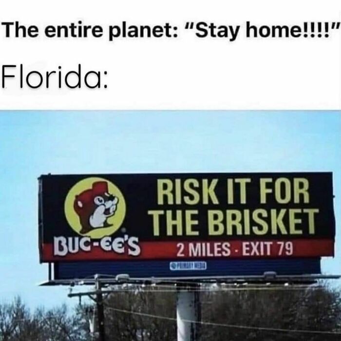 Florida Man meme showing a Buc-ee's billboard that reads "Risk It For The Brisket" with humorous context.