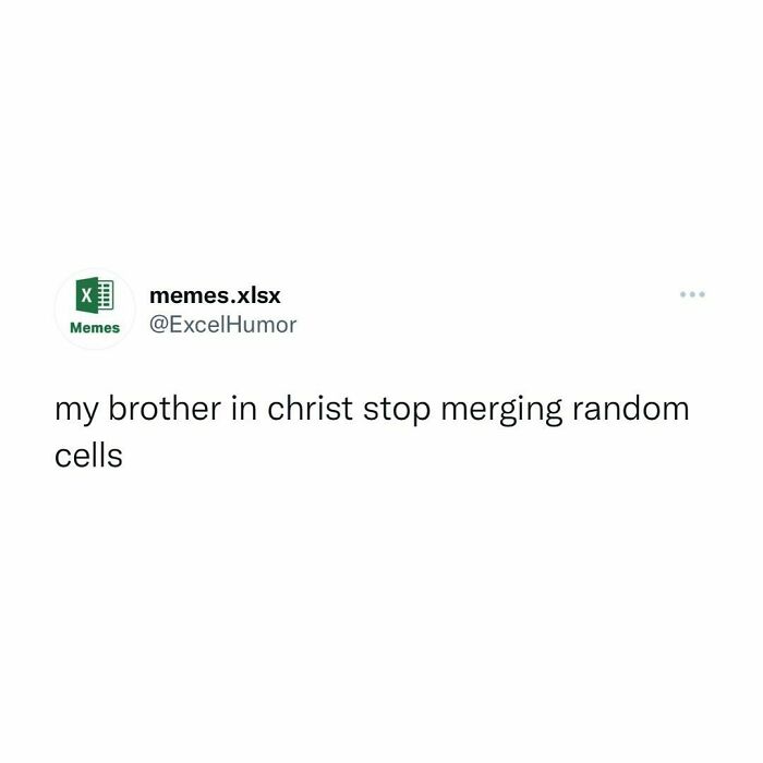 Excel humor meme about frustration with merging random cells.