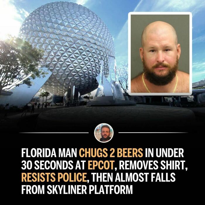 Epcot scene with a Florida Man meme text about chugging beers and resisting police, featuring a mugshot.