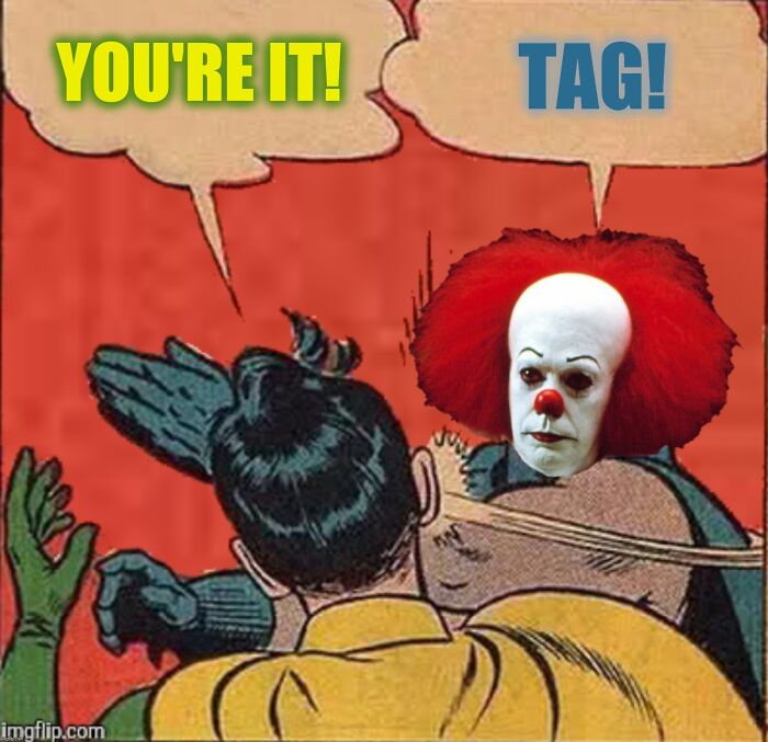 This Is Decently Photoshopped. Also I Just Thought It Was Funny. I Originally Thought He Movie It Was About Tag When I Was Younger Lol