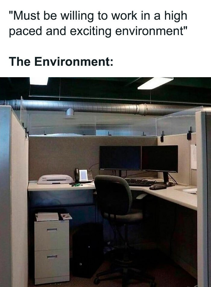 Dull office cubicle setup with text humorously contrasting a "high paced environment" with a drab workspace.
