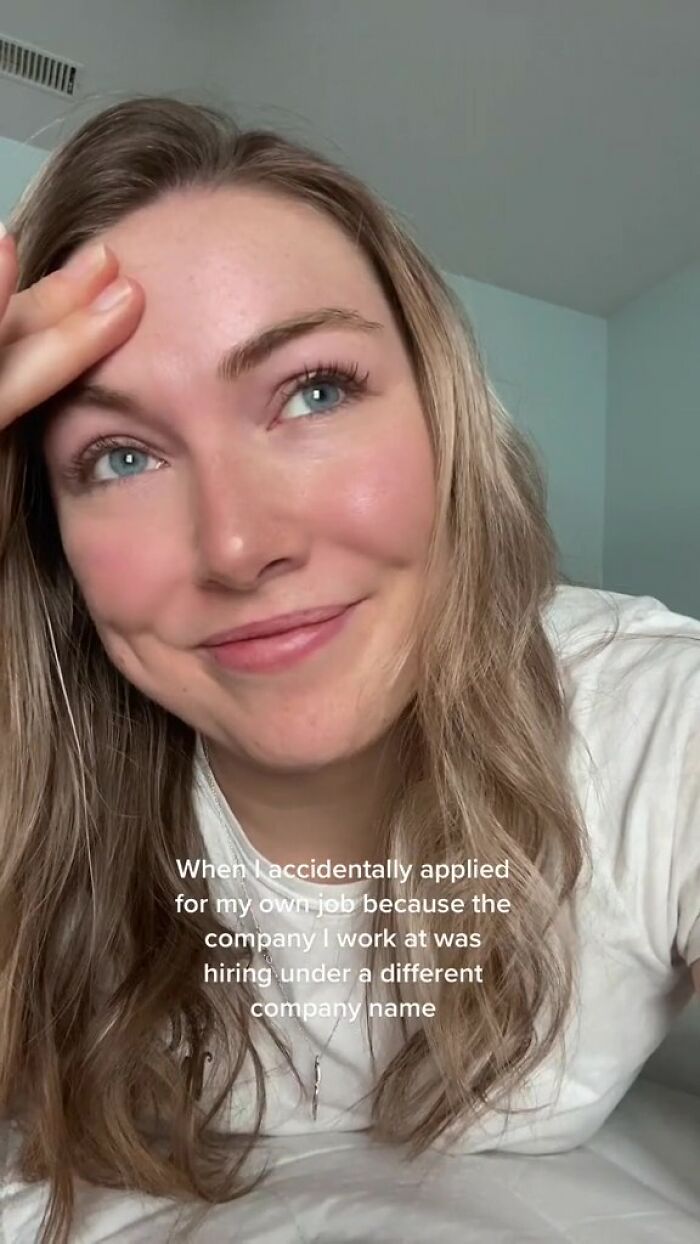 "Had A Good Chat With The CEO About It": Woman Accidentally Applies For Her Own Position As Company Tried To Hire Under Different Name "Had A Good Chat With The CEO About It": Woman Accidentally Applies For Her Own Position As Company Tried To Hire Under Different Name