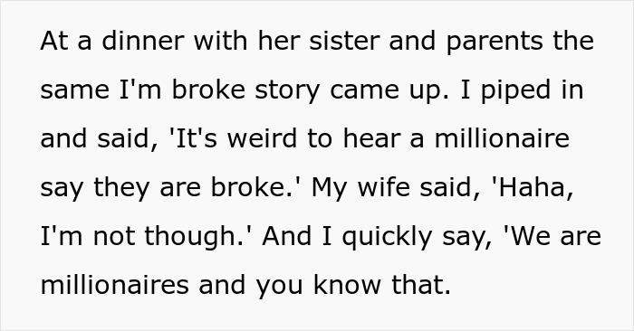Husband Is Tired Of Wife's Pity Story That They're Broke, Reveals They're Actually Millionaires, Making Her Look Like A Liar