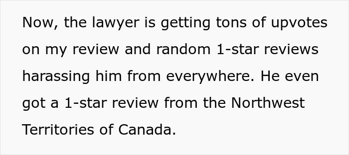 Lawyer Livid Over Bad Review, Threatens With Lawsuit Over Defamation, Receives Tons Of Random Bad Reviews In Return Lawyer Livid Over Bad Review, Threatens With Lawsuit Over Defamation, Receives Tons Of Random Bad Reviews In Return