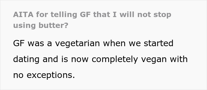 Man Asks &ldquo;[Am I The Jerk] For Telling My Vegan Girlfriend That I Will Not Stop Using Butter?&rdquo;