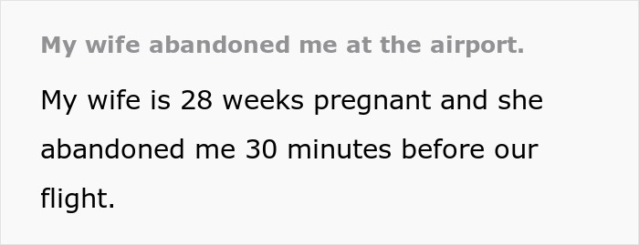 Guy Turns To The Internet After His Pregnant Wife Suddenly Disappears From The Airport And Texts Him To Never Look For Her