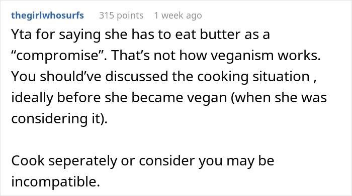 Man Asks &ldquo;[Am I The Jerk] For Telling My Vegan Girlfriend That I Will Not Stop Using Butter?&rdquo;