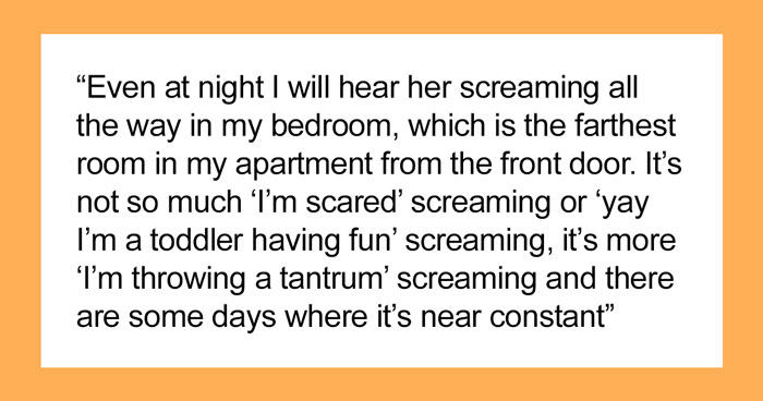 Woman Can’t Bear The Extreme Noise Her Neighbor’s Toddler Makes, Asks Online If She Should File Yet Another Complaint That Might Lead To Eviction