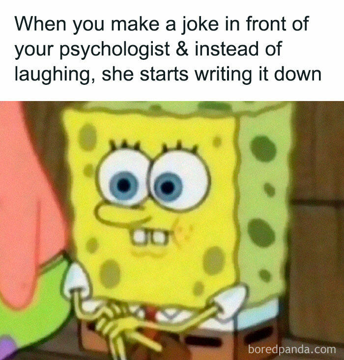 SpongeBob meme showing awkward expression about psychologist writing down jokes, perfect for introvert friends memes.