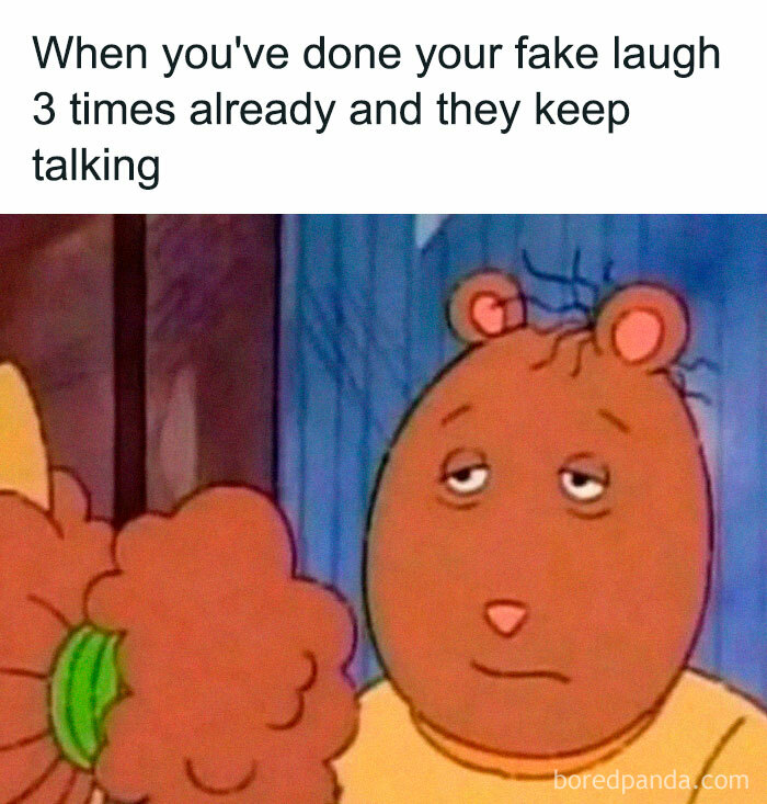 Tired cartoon bear face expressing introvert frustration after fake laughing multiple times in a social setting meme.