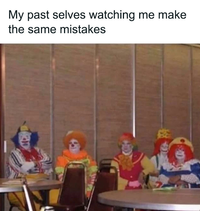 Clowns sitting in a room, representing a funny therapy meme about repetitive mistakes.