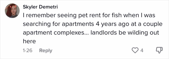 Woman Speechless Over Landlord Charging Her $200 Goldfish Fee And Adding Monthly $15 'Pet Rent' Woman Speechless Over Landlord Charging Her $200 Goldfish Fee And Adding Monthly $15 'Pet Rent'