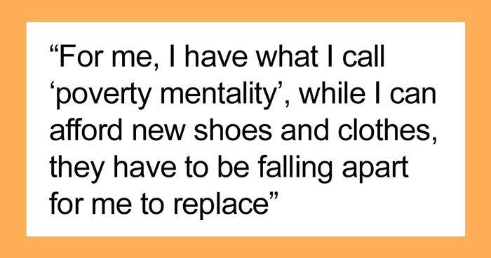 Someone Wondered “What’s A Sign That Someone Grew Up Poor?” And 30 Folks Online Delivered