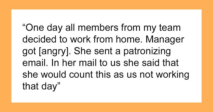 Manager Gets A Dose Of Malicious Compliance After Penalizing Team For Working From Home