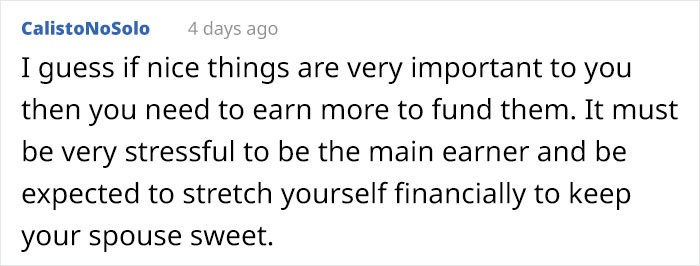 Wife Is Upset Her Husband Refused To Move To A Bigger Home, Get Nicer Cars, And Go On Better Holidays After His Raise