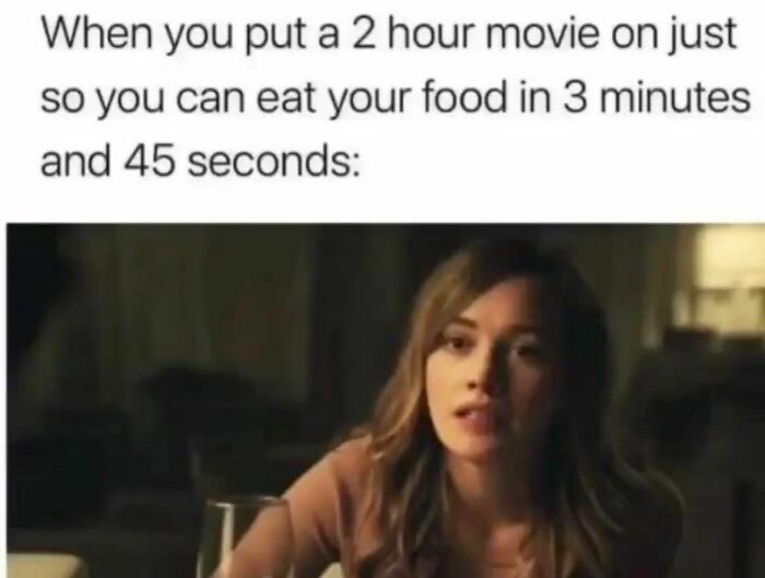 Woman with humorous text about watching long movies for quick meals; relatable meme theme.