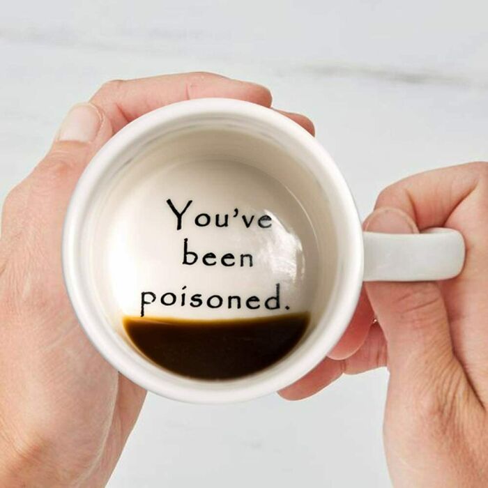 “You’ve been poisoned” coffee mug 