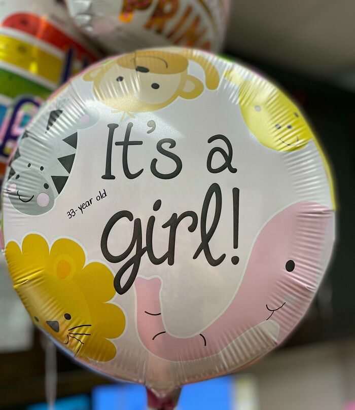 The Store Didn’t Have Any “Happy 33rd Birthday” Balloons, So I Improvised