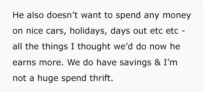 Wife Is Upset Her Husband Refused To Move To A Bigger Home, Get Nicer Cars, And Go On Better Holidays After His Raise