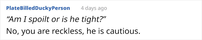 Wife Is Upset Her Husband Refused To Move To A Bigger Home, Get Nicer Cars, And Go On Better Holidays After His Raise