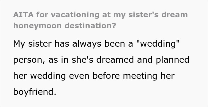Woman Refuses To Change The Destination Of Her And Her BF&rsquo;s Getaway After Learning Sister &ldquo;Plans&rdquo; To Spend Her Honeymoon There