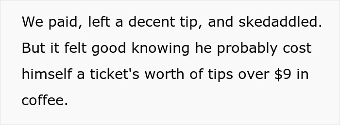 "I've Never Seen A Human Turn Red So Quickly": Server Wants To Charge Customers For Coffee They Didn't Have, So They Maliciously Comply "I've Never Seen A Human Turn Red So Quickly": Server Wants To Charge Customers For Coffee They Didn't Have, So They Maliciously Comply