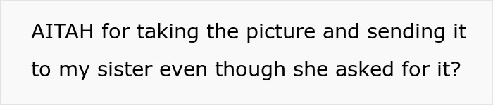 New Mom Sends Her Daughter’s Picture On Sister’s Request, Gets Called A Jerk Since She Had A Miscarriage 4 Years Ago New Mom Sends Her Daughter’s Picture On Sister’s Request, Gets Called A Jerk Since She Had A Miscarriage 4 Years Ago
