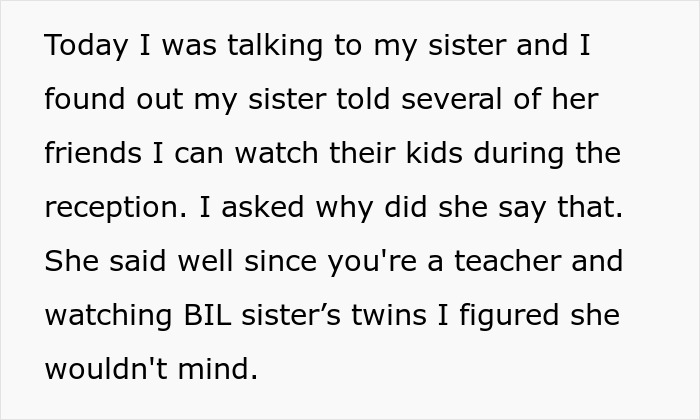 Bride Assures Guests That Her Sister Will Look After Their Kids During Wedding When She’d Never Agreed To It, Is Shocked When She Refuses Bride Assures Guests That Her Sister Will Look After Their Kids During Wedding When She’d Never Agreed To It, Is Shocked When She Refuses