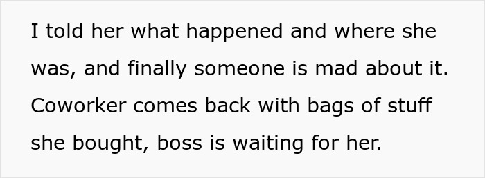 Guy Is Sick And Tired Of His Coworker Running Off And Leaving Him To Work Alone, Doesn't Cover For Her